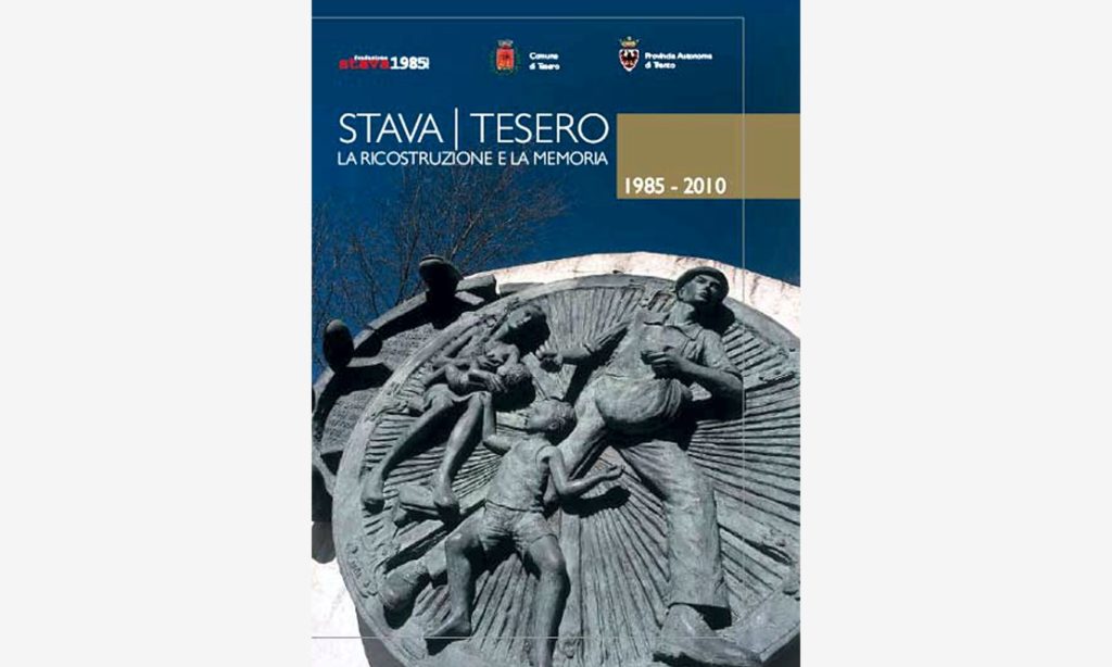 Stava | Tesero – La ricostruzione e la memoria